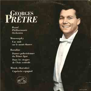Georges Prêtre - Royal Philharmonic Orchestra — Moussorgsky / Borodine / Rimsky-Korsakov - Une Nuit Sur Le Mont Chauve / Danses Polovtsiennes Du Prince Igor - Dans Les Steppes De L'Asie Centrale / Capriccio Espagnol