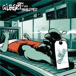 Gilbert Et Ses Problèmes - En Transit