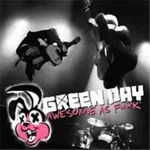 Green Day - Awesome As Fk