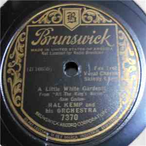 Hal Kemp And His Orchestra - A Little White Gardenia / I'm Going Shoppin' With You