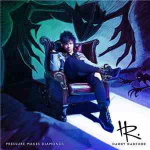 Harry Radford - Pressure Makes Diamonds