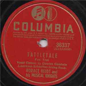 Horace Heidt And His Musical Knights - Tattletale / B-I-Bi