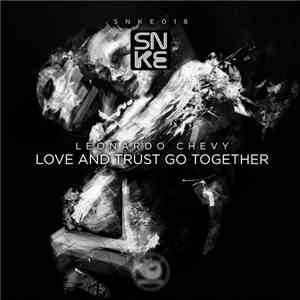 Leonardo Chevy - Love & Trust Go Together