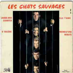 Les Chats Sauvages - Laisse-moi Chanter