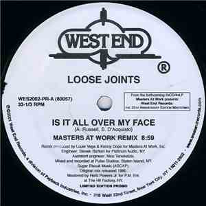 Loose Joints / MAW - Is It All Over My Face (MAW Remixes) / All Night (I Can Do It Right)