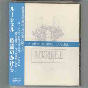 Lushel - A Piece At Time