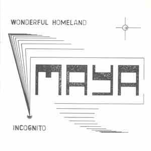 Maya  - Wonderful Homeland / Incognito