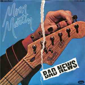 Moon Martin - Bad News