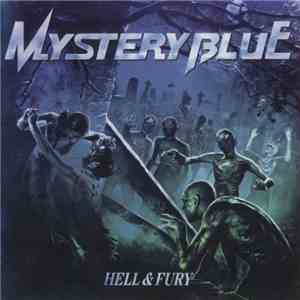 Mystery Blue - Hell & Fury