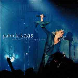 Patricia Kaas - Toute La Musique Que J’aime