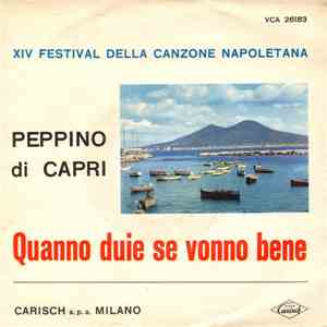 Peppino Di Capri - Quanno Duie Se Vonno Bene / Adesso Che C' E Lei