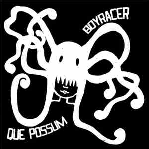 Que Possum / Boyracer - Que Possum / Boyracer