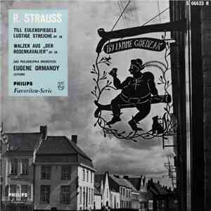 R. Strauss, Das Philadelphia Orchester, Eugene Ormandy - Till Eulenspiegels Lustige Streiche Op. 28, Walzer Aus "Der Rosenkavalier" Op. 59