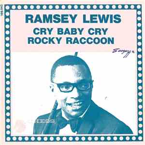 Ramsey Lewis - Cry Baby Cry / Rocky Raccoon