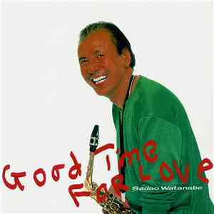 Sadao Watanabe - Good Time For Love