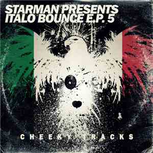Starman  Presents Italo Bounce - E.P. 5
