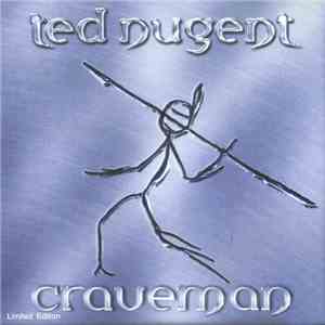Ted Nugent - Craveman