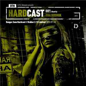 Tha KroniK - DTN Hardcast 001: Danger Zone Hardcast @ Stalker 2.12 Limited (2012-07-14)