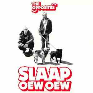 The Opposites - Slaap / Oew Oew