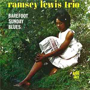 The Ramsey Lewis Trio - Barefoot Sunday Blues