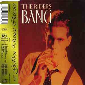 The Riders - Bang