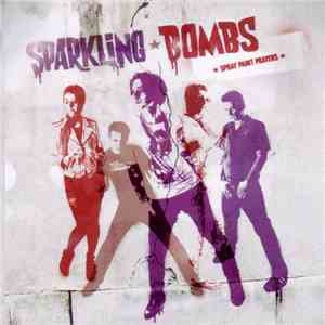 The Sparkling Bombs - Spray Paint Prayers