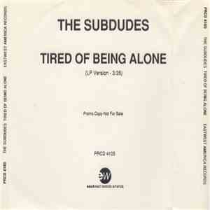 The Subdudes - Tired Of Being Alone