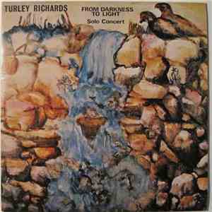 Turley Richards - From Darkness To Light: Solo Concert