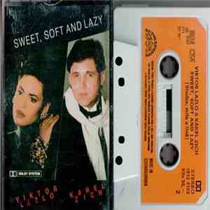 Viktor Lazlo & Karel Zich - Sweet, Soft And Lazy