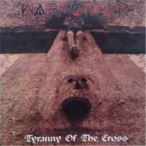 Warmonger  - Tyranny Of The Cross