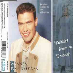 Werner Kellnberger - Du Bleibst Immer Mei Prinzessin