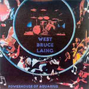 West Bruce Laing - Powerhouse Of Aquarius