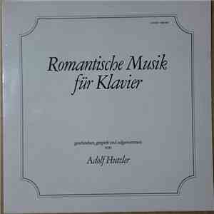 Adolf Hutzler - Romantische Musik Für Klavier
