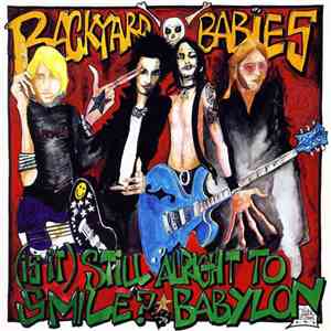 Backyard Babies - (Is It) Still Alright To Smile? / Babylon