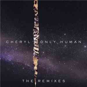 Cheryl - Only Human (The Remixes)