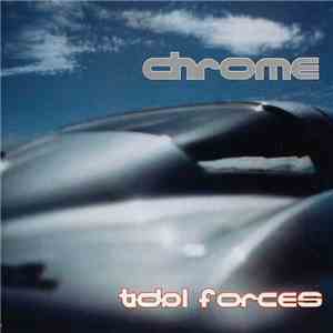 Chrome  - Tidal Forces (No Humans Allowed Pt II)