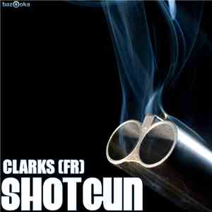 Clarks (FR) - Shotgun