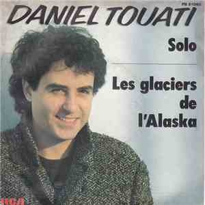 Daniel Touati - Solo / Les Glaciers De L'Alaska