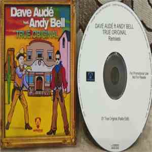 Dave Audé Feat. Andy Bell - True Original