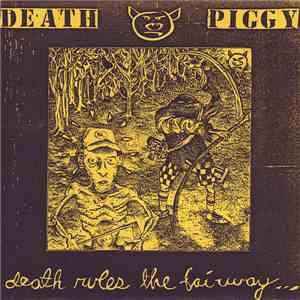 Death Piggy - Death Rules The Fairway...