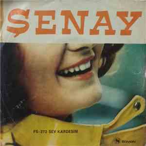 Şenay - Sev Kardeşim/Benim Olursan