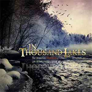 In Thousand Lakes - The Memories That Burn