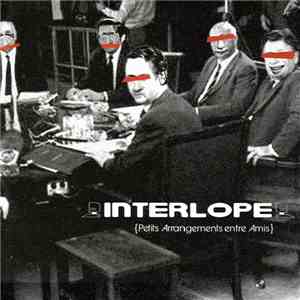 Interlope - {Petits Arrangements Entre Amis}