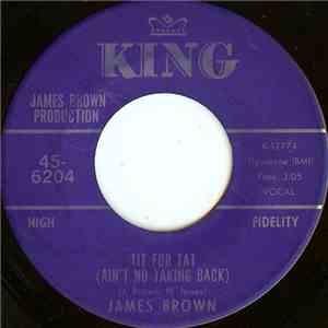 James Brown - Tit For Tat / Believers Shall Enjoy