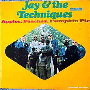 Jay & The Techniques - Apples, Peaches, Pumpkin Pie