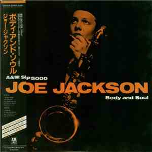 Joe Jackson = ジョー・ジャクソン - Body And Soul = ボディ・アンド・ソウル