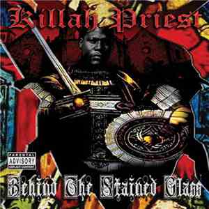 Killah Priest - Behind The Stained Glass