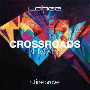 Lange, Stine Grove - Crossroads (Remixed)