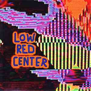 Low Red Center - Low Red Center