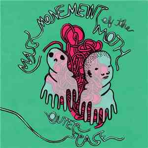 Mass Movement Of The Moth - Outerspace